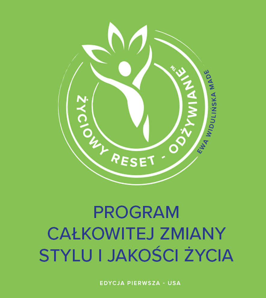Życiowy Reset Odżywianie Program całkowitej zmiany stylu i jakości życia